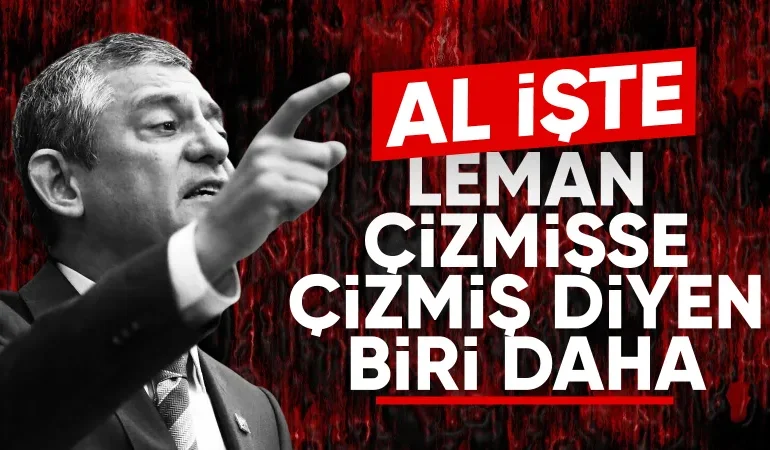 Özgür Özel Leman’a destek verdi…